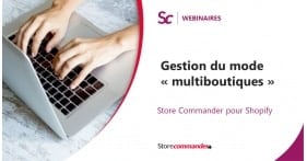 Webinaire : Gestion du "mode multiboutiques de PrestaShop avec Sc"