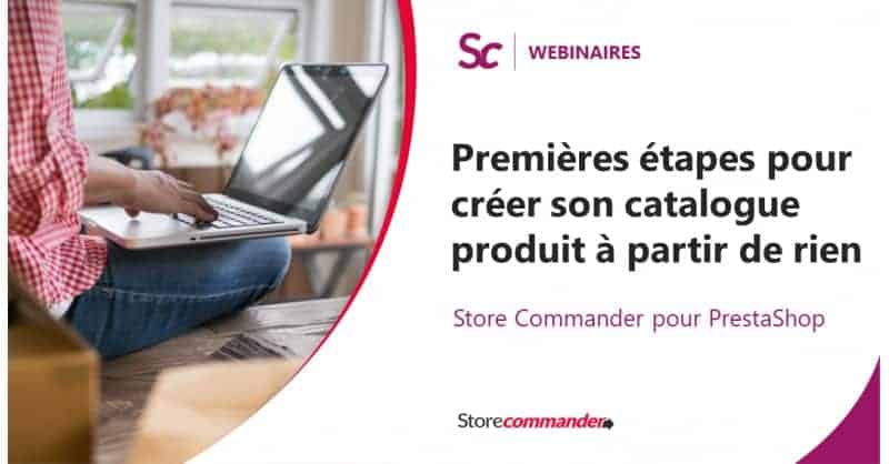 Webinaire - Premières étapes pour créer son catalogue produit à partir de rien