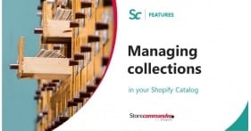 Comment gérer les collections de votre catalogue Shopify ?