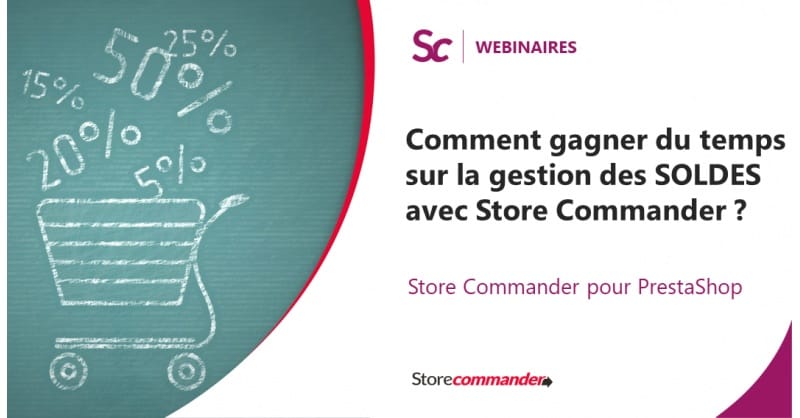 Webinaire - Comment gagner du temps sur la gestion des SOLDES avec Store Commander ?