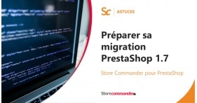 Préparer sa migration PrestaShop 1.7