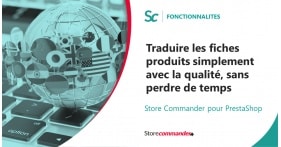 Traduire les fiches produits simplement avec la qualité, sans perdre de temps