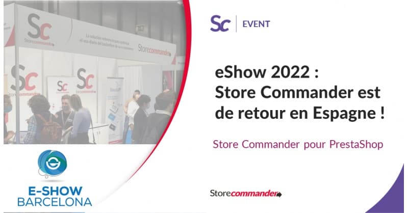 eShow 2022 Store Commander est de retour en Espagne 