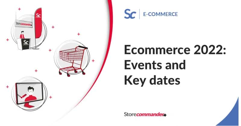 Events et dates clés du e-commerce 2022. 