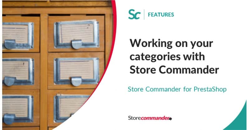 Working on your categories with Store Commander