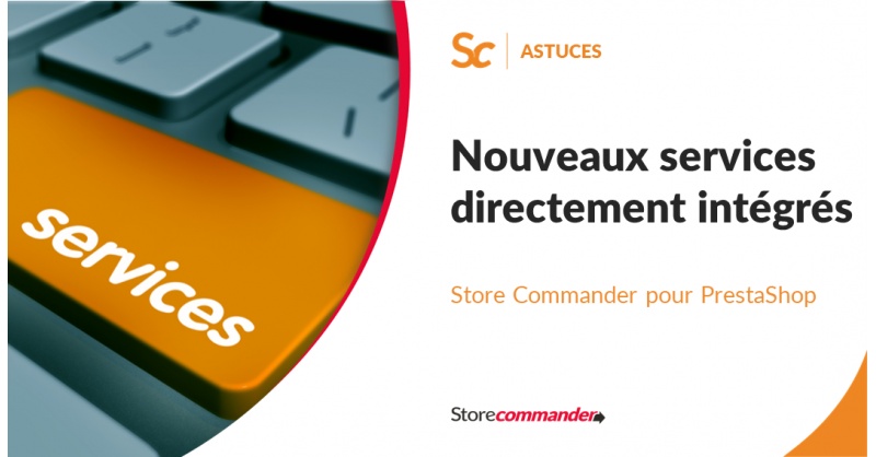 Nouveaux services directement intégrés dans Store Commander