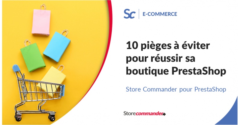 10 pièges à éviter pour réussir sa boutique PrestaShop