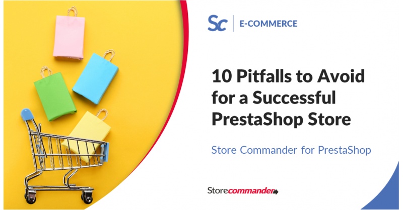 10 Pitfalls to Avoid for a Successful PrestaShop Store