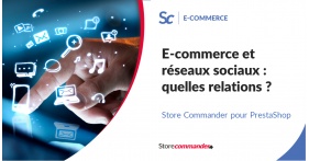 E-commerce et réseaux sociaux : quelles relations ?