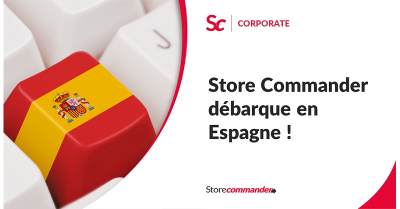 Store Commander débarque en Espagne !