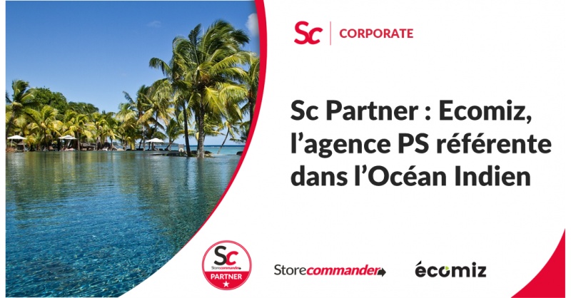 Sc partner : Ecomiz, votre agence PS référente dans l’Océan Indien