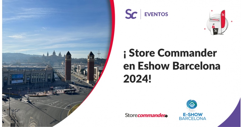  Store Commander en eShow Barcelona 2024