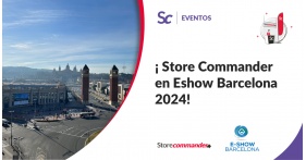 Store Commander en eShow Barcelona 2024