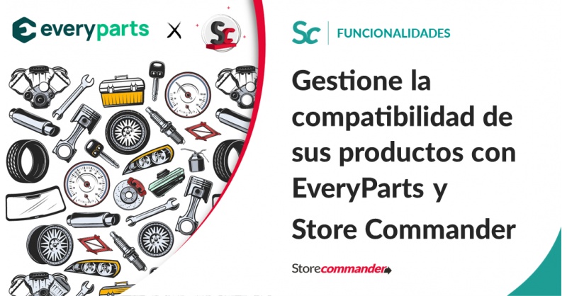 Gestione la compatibilidad de sus productos con EveryParts y Store Commander