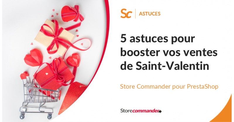 5 astuces pour booster vos ventes de Saint-Valentin