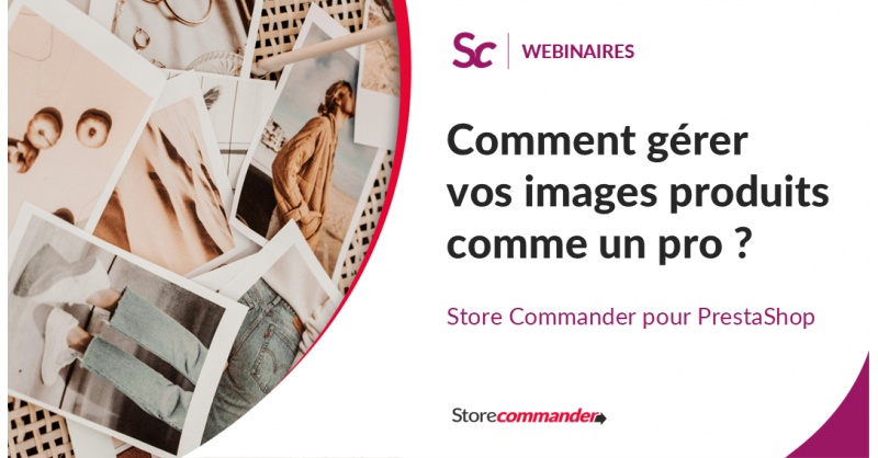 Gérer vos images produits comme un pro