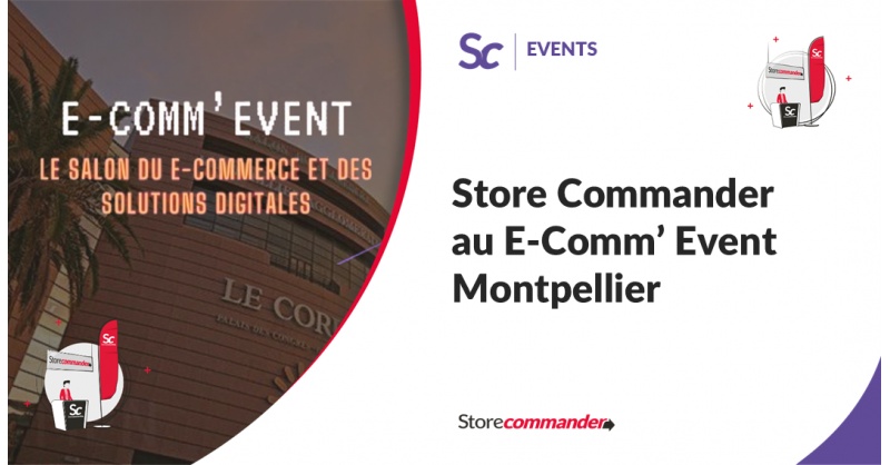 Store Commander au Ecomm' Event Montpellier (1ère édition)