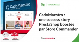 CadoMaestro : une success story PrestaShop boostée par Store Commander