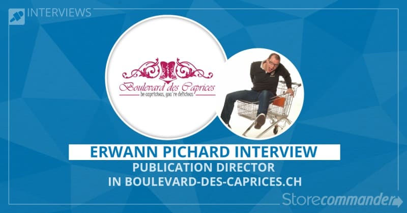 Erwann Pichard Interview - Boulevard-des-caprices.ch
