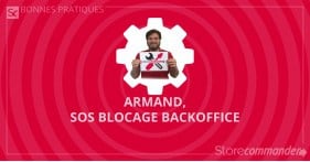 Armand, SOS blocage back-office