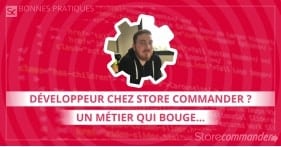 Développeur chez Store Commander ? Un métier qui bouge…