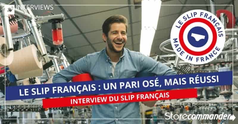 Le Slip Français : un pari osé, mais réussi